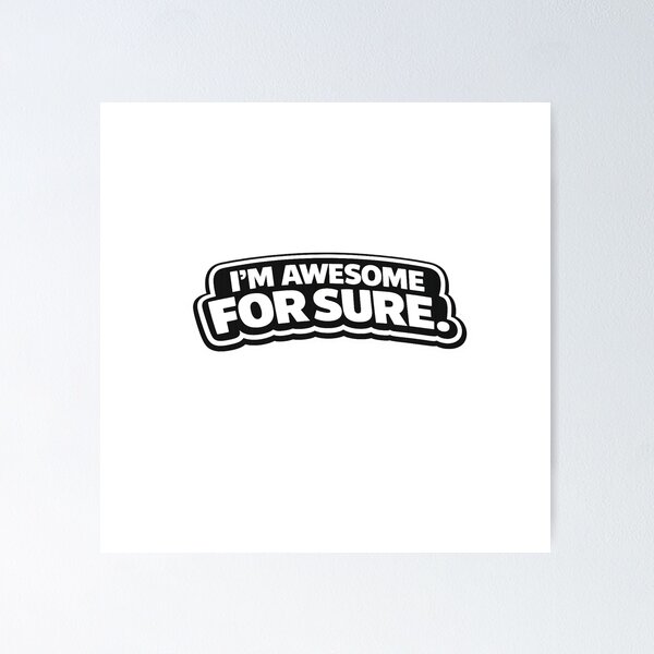 Item preview, I’m Awesome For Sure – Bold Positive Quote Typography Design designed and sold by Purdiole-art.
