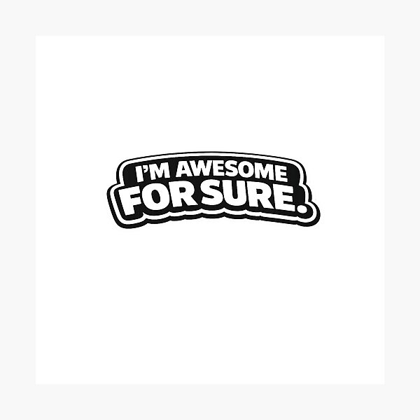 Item preview, I’m Awesome For Sure – Bold Positive Quote Typography Design designed and sold by Purdiole-art.