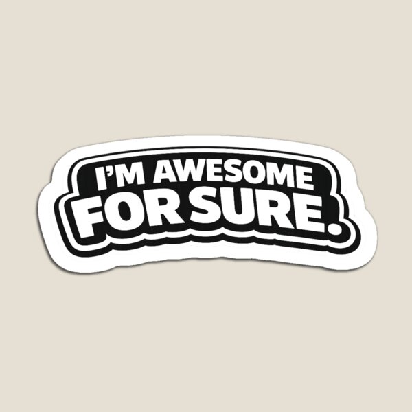 Item preview, I’m Awesome For Sure – Bold Positive Quote Typography Design designed and sold by Purdiole-art.