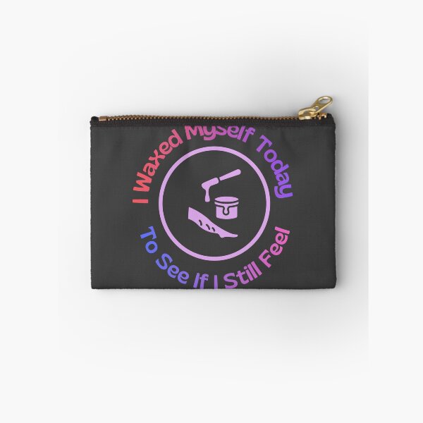 Item preview, Esthetician Humor - I Waxed Myself Today designed and sold by MikesLab.
