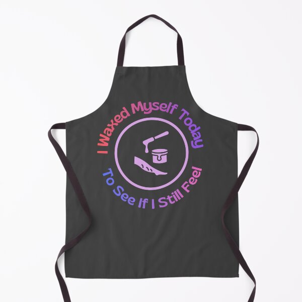 Item preview, Esthetician Humor - I Waxed Myself Today designed and sold by MikesLab.