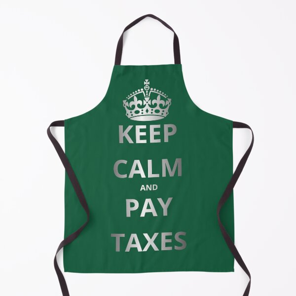 Item preview, KEEP CALM AND PAY TAXES designed and sold by GOLDENGARDENART.