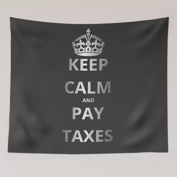 Item preview, KEEP CALM AND PAY TAXES designed and sold by GOLDENGARDENART.