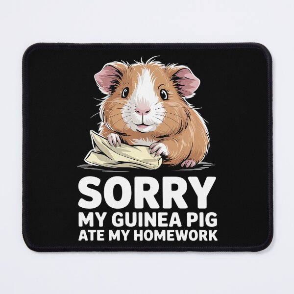 Item preview, Sorry My Guinea Pig Ate My Homework Guinea Pig Schoo designed and sold by joyouartArt.