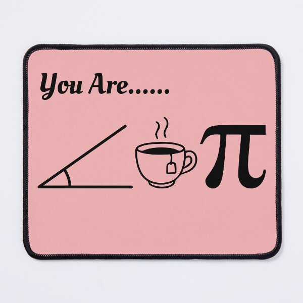 Item preview, You Are A Cutie Pie - (Acute Tea Pi) Funny Mathematics designed and sold by Rawfuzion.