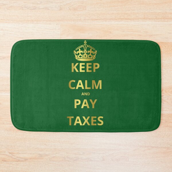 Item preview, KEEP CALM AND PAY TAXES designed and sold by GOLDENGARDENART.