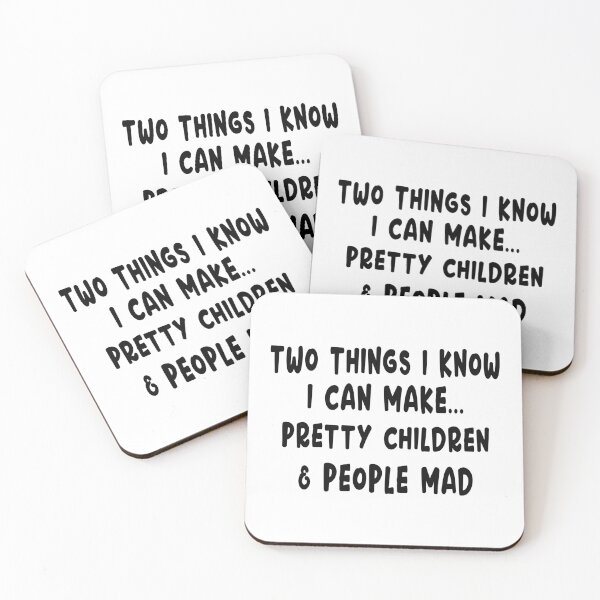 Item preview, Two Things I Know I Can Make Pretty Children & People Mad designed and sold by karmastore.