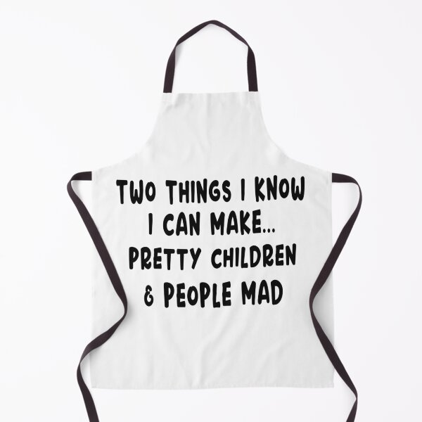 Item preview, Two Things I Know I Can Make Pretty Children & People Mad designed and sold by karmastore.