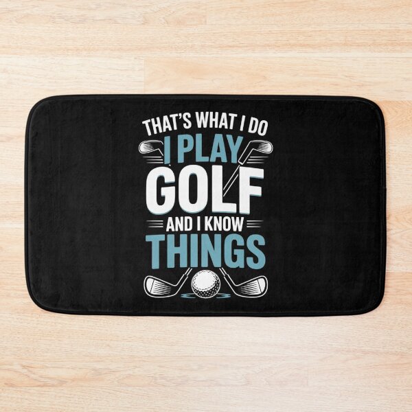 Item preview, That's What I Do I Play Golf And I Know Things  designed and sold by MarryIsMonth.