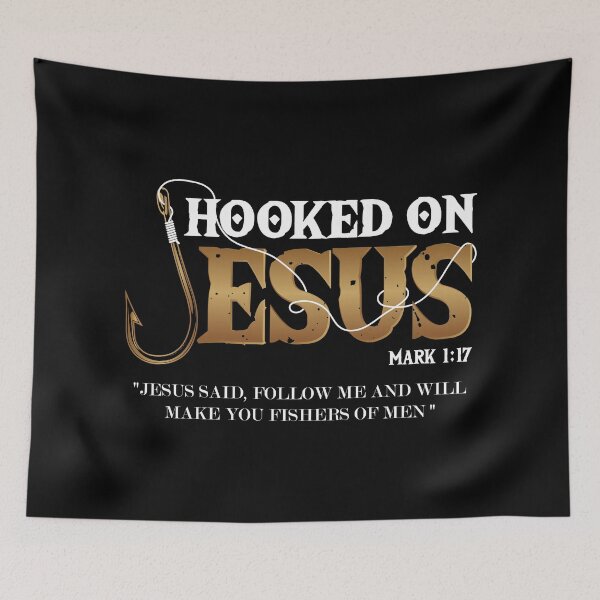 Item preview, Hooked on Jesus: Fishers of Men - Mark 1:17 Christian Fishing Graphic designed and sold by Taglyn.