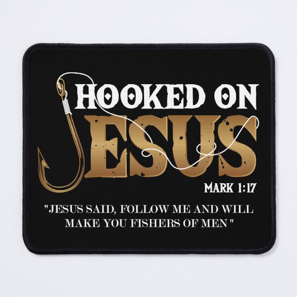 Item preview, Hooked on Jesus: Fishers of Men - Mark 1:17 Christian Fishing Graphic designed and sold by Taglyn.