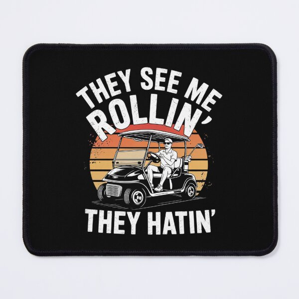 Item preview, They See Me Rollin' They Hatin' - Golfer Golf Golfing Lover designed and sold by MarryIsMonth.