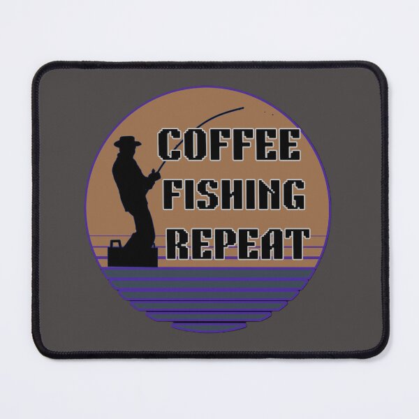 Item preview, Coffee Fishing Repeat Funny Fishing Saying designed and sold by Lovemountain.