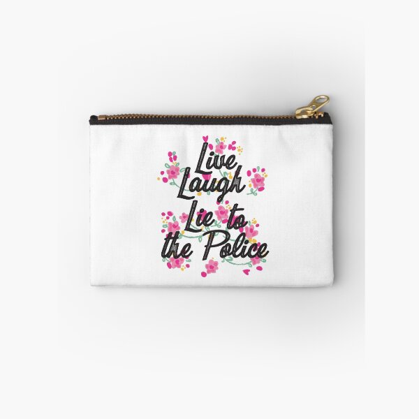 Item preview, Live laugh lie to the police designed and sold by remerasnerdas.