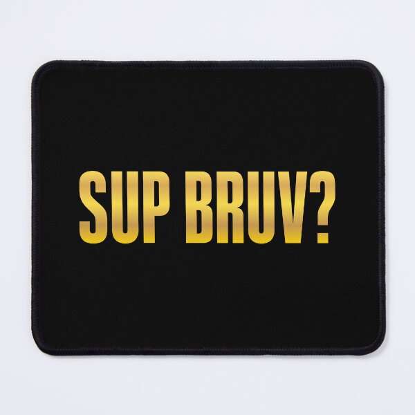 Item preview, Sup Bruv? Gold Bold designed and sold by Memes N Lore .
