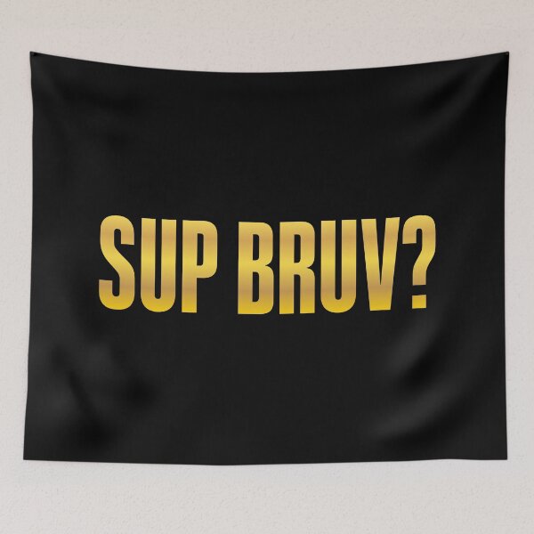 Item preview, Sup Bruv? Gold Bold designed and sold by Memes N Lore .