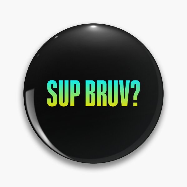 Item preview, Sup Bruv? Green Bold designed and sold by Memes N Lore .