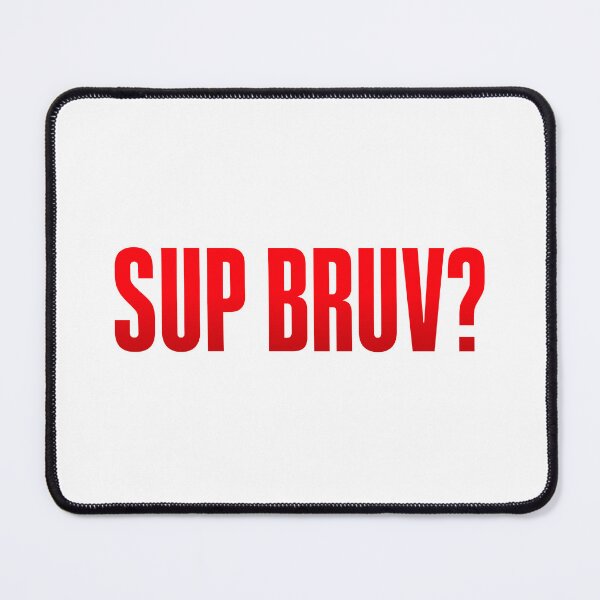Item preview, Sup Bruv? Red Bold designed and sold by Memes N Lore .