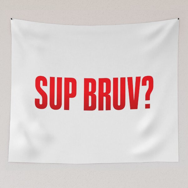 Item preview, Sup Bruv? Red Bold designed and sold by Memes N Lore .