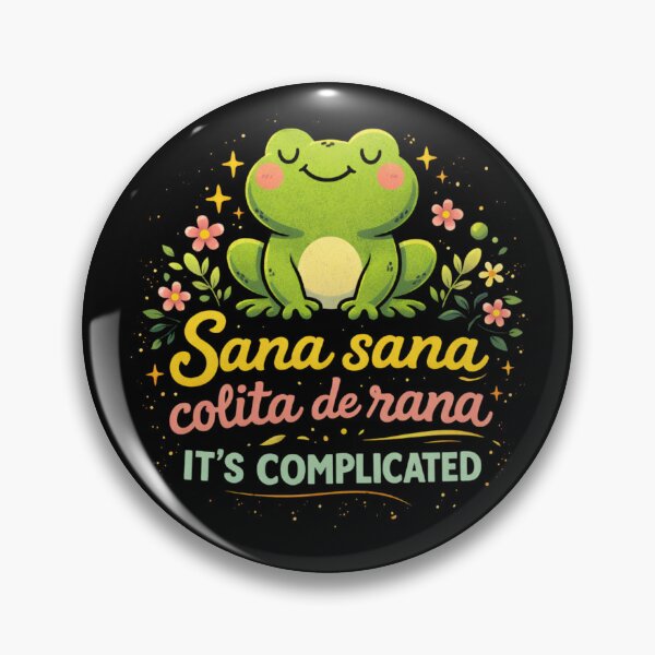 Item preview, Sana Sana Colita De Rana – It’s Complicated Funny Bilingual Quote designed and sold by MK-Charlie.