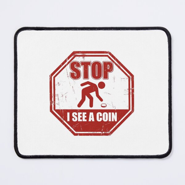 Item preview, Stop I See A Coin Funny Metal Detecting Numismatics designed and sold by Fenay Designs.