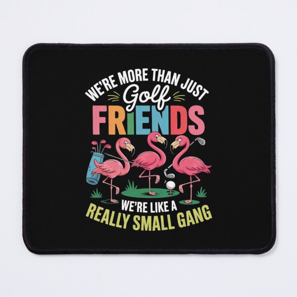 Item preview, We're More Than Just A Golf Friends Flamingo Small Gang designed and sold by MarryIsMonth.
