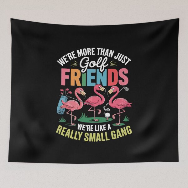 Item preview, We're More Than Just A Golf Friends Flamingo Small Gang designed and sold by MarryIsMonth.