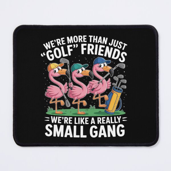 Item preview, We're More Than Just Golf Friends Flamingo designed and sold by MarryIsMonth.