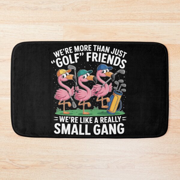 Item preview, We're More Than Just Golf Friends Flamingo designed and sold by MarryIsMonth.