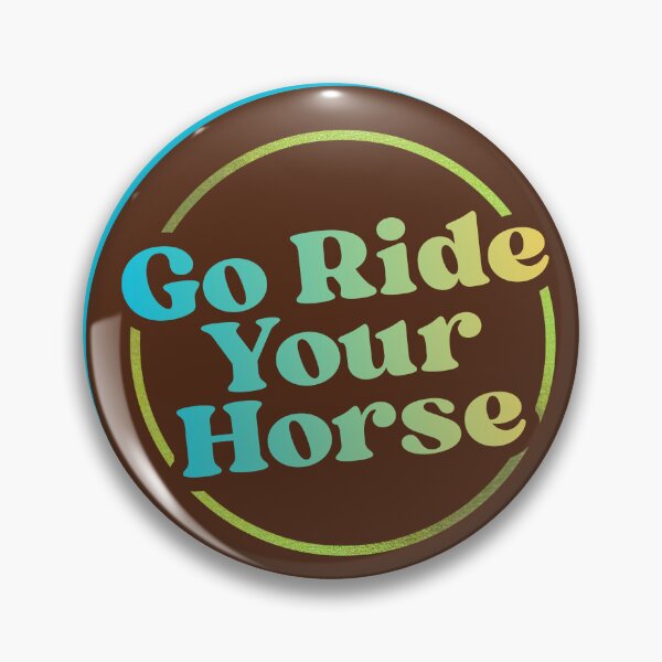 Item preview, Copy of Go Ride Your Horse designed and sold by Heather-Elmore.