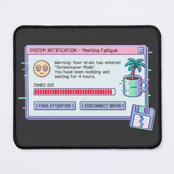 Item preview, Meeting Fatigue Brain Screensaver Mode Humor designed and sold by WAMTEES.