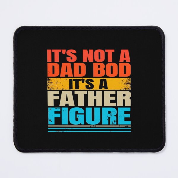 Item preview,    Bold Funny Dad Bod Quote – It’s Not a Dad Bod It’s a Father Figure Gift for Fathers & Gym Lovers designed and sold by Bright Nest Studio.