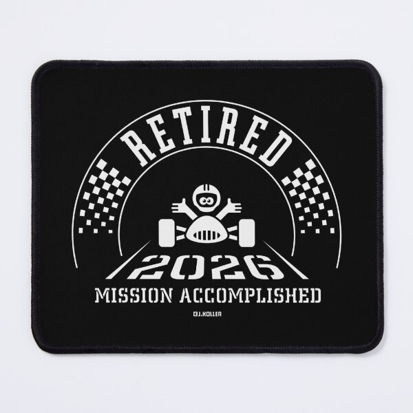 Item preview, Retired 2026 – Mission Accomplished (Retiree / Retirement Entry / White) designed and sold by MrFaulbaum.
