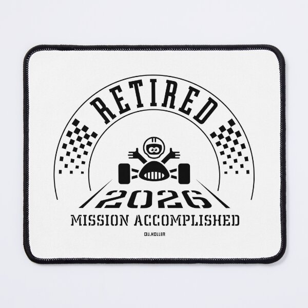 Item preview, Retired 2026 – Mission Accomplished (Retiree / Retirement Entry / Black) designed and sold by MrFaulbaum.