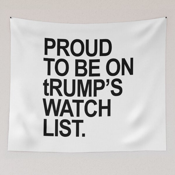 Item preview, Proud to be on tRump's watch list. (Black) designed and sold by Thelittlelord.