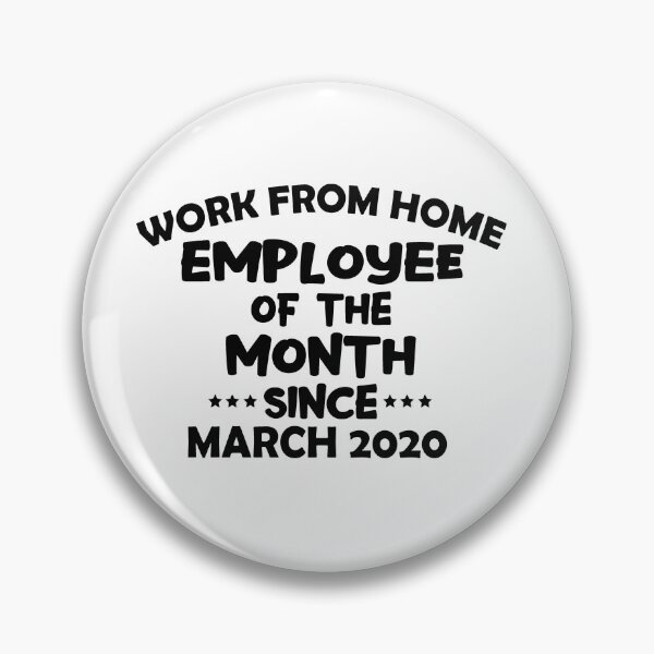Item preview, Work From Home Employee Of The Month Since March 2020 designed and sold by karmastore.