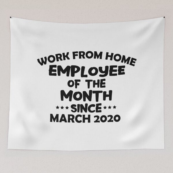 Item preview, Work From Home Employee Of The Month Since March 2020 designed and sold by karmastore.