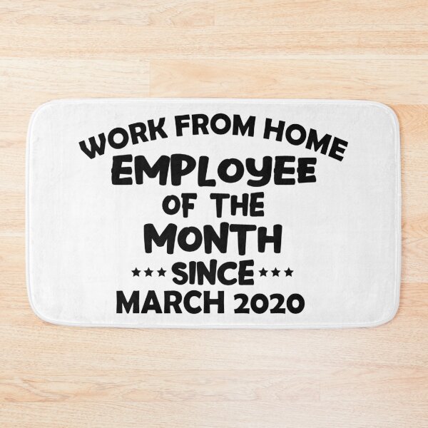 Item preview, Work From Home Employee Of The Month Since March 2020 designed and sold by karmastore.