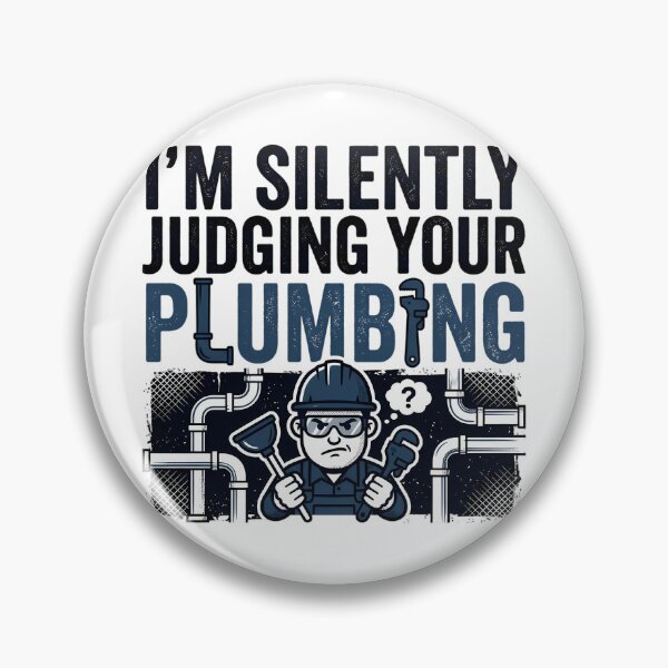 Item preview, Silently judging your plumbing grumpy plumber humor designed and sold by chattsuede.