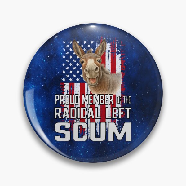 Item preview, PROUD MEMBER OF THE RADICAL LEFT “SCUM” (according to conservatives) designed and sold by MysticOzzy.