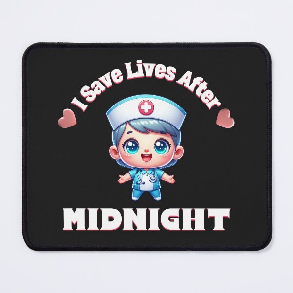Item preview, Night Shift Nurses I Save Lives After Midnight designed and sold by Eric’s Creative Corner.
