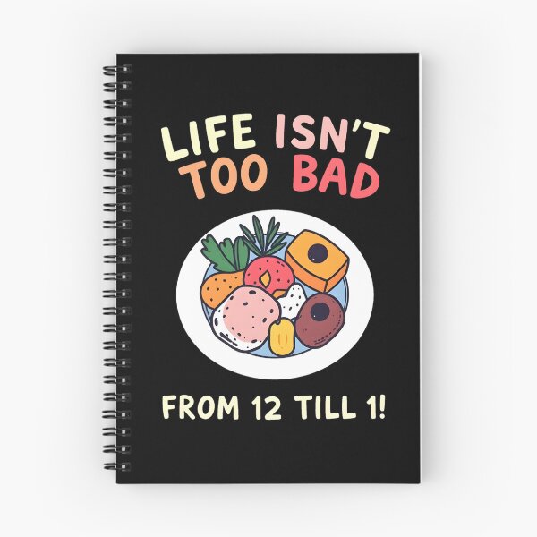 Item preview, Life Isn’t Too Bad From 12 Till 1! designed and sold by shelteredinside.