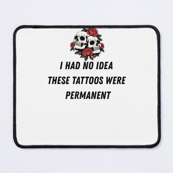 Item preview, I Had No Idea These Tattoos Were Permanent - Skeleton Tattoo Art Perfect Gift For Someone With Tattoos designed and sold by wearlyy.
