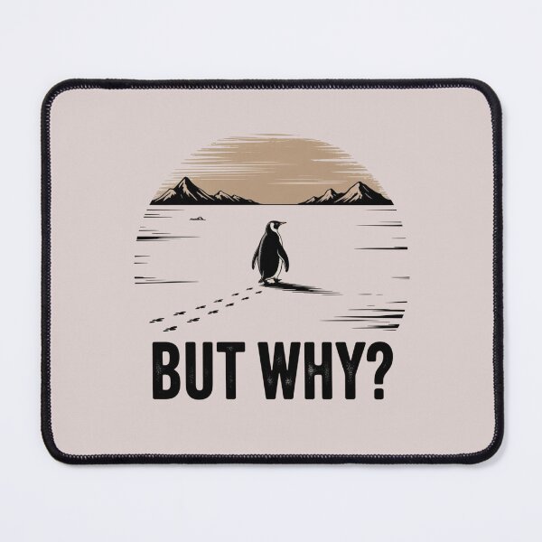 Item preview, existential penguin,But Why designed and sold by Meryem Mamouni.