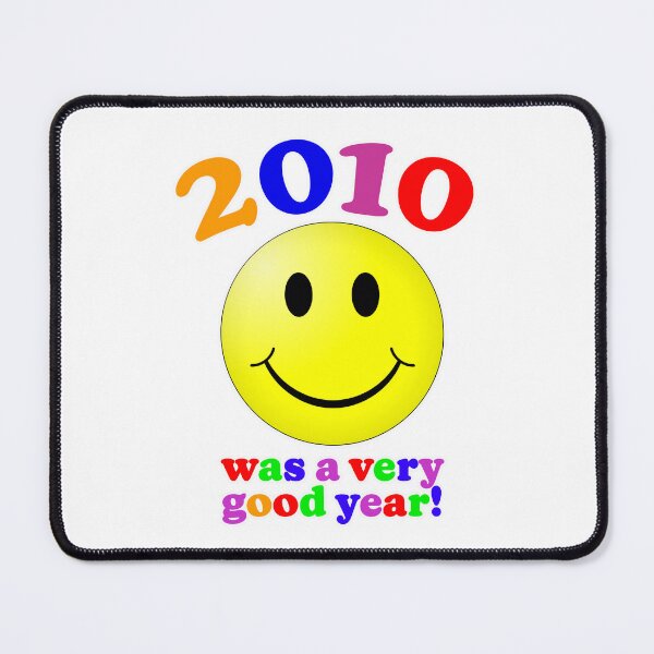 Item preview, 2010 Was A Very Good Year! designed and sold by Normbot2000.