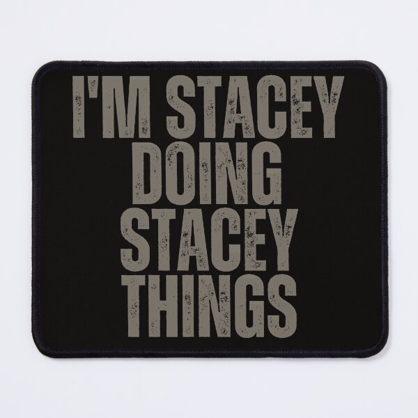 Item preview, I'M STACEY DOING STACEY THINGS Shirt Funny Christmas Gift Idea designed and sold by WeirdlyRare.