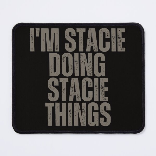 Item preview, I'M STACIE DOING STACIE THINGS Shirt Funny Christmas Gift Idea designed and sold by WeirdlyRare.