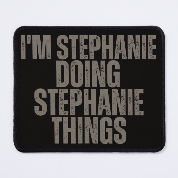 Item preview, I'M STEPHANIE DOING STEPHANIE THINGS Shirt Funny Christmas Gift Idea designed and sold by WeirdlyRare.