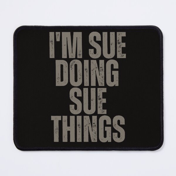 Item preview, I'M SUE DOING SUE  THINGS Shirt Funny Christmas Gift Idea designed and sold by WeirdlyRare.