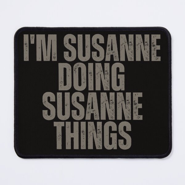 Item preview, I'M SUSANNE DOING SUSANNE THINGS Shirt Funny Christmas Gift Idea designed and sold by WeirdlyRare.